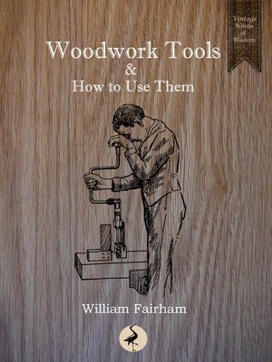 cover image of Woodwork Tools and How to Use Them